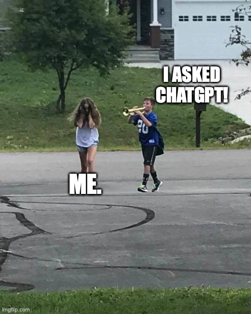 Trumpet Boy meme “I asked ChatGPT”